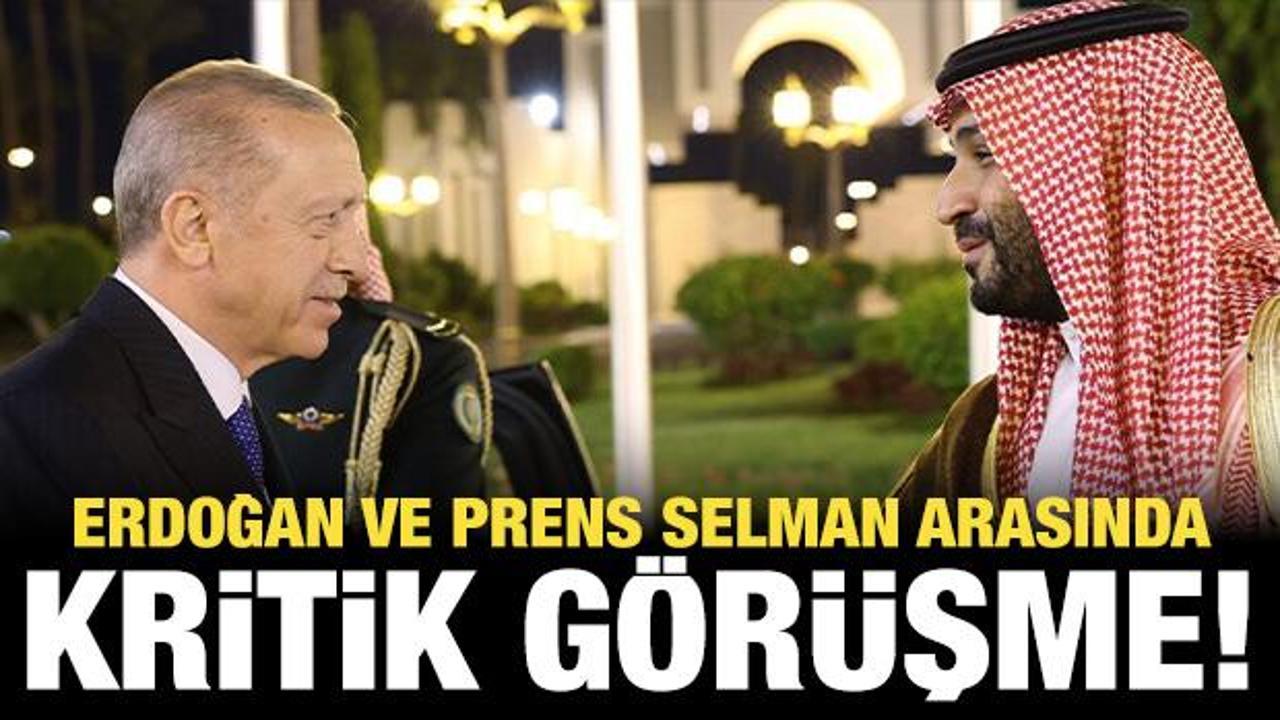 Cumhurbaşkanı Erdoğan ve Prens Selman arasında kritik g&ouml;r&uuml;şme!