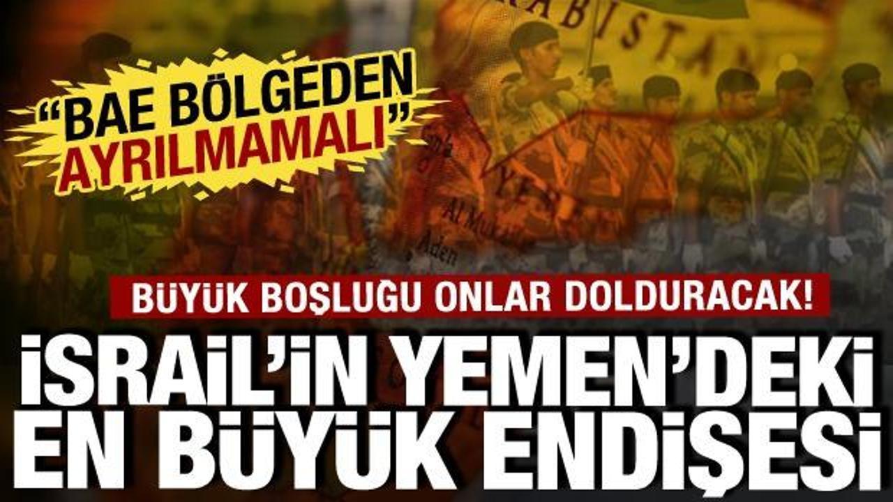İsrailli analistin Yemen endişesi: BAE giderse ter&ouml;re yer a&ccedil;ılır!