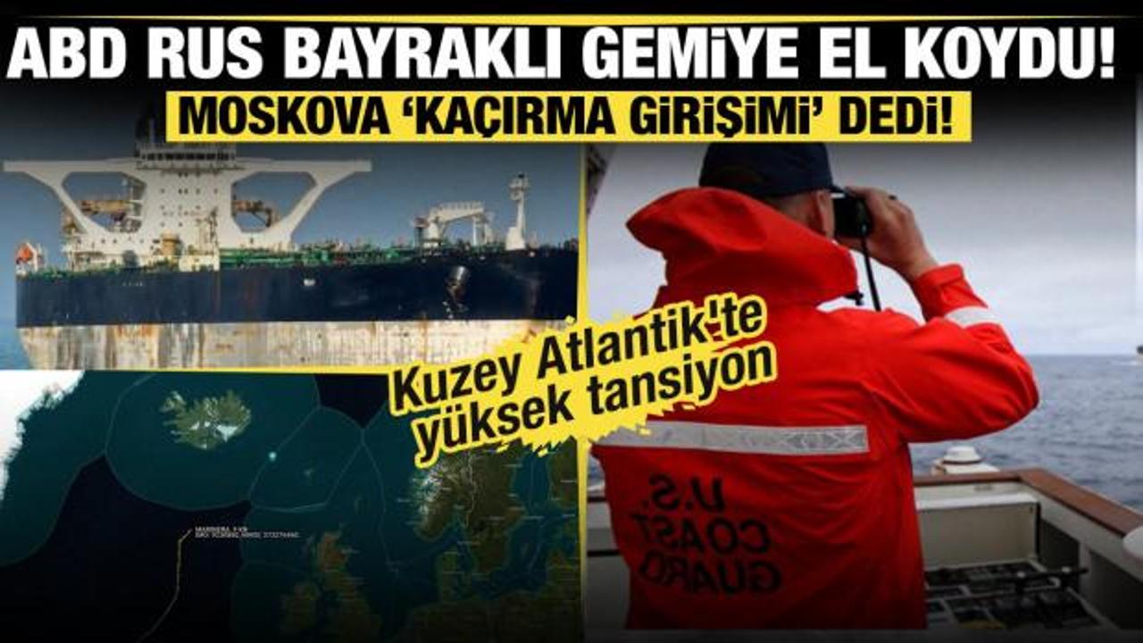 ABD ile Rusya karşı karşıya: Washington, Rus bayraklı tankere el koydu