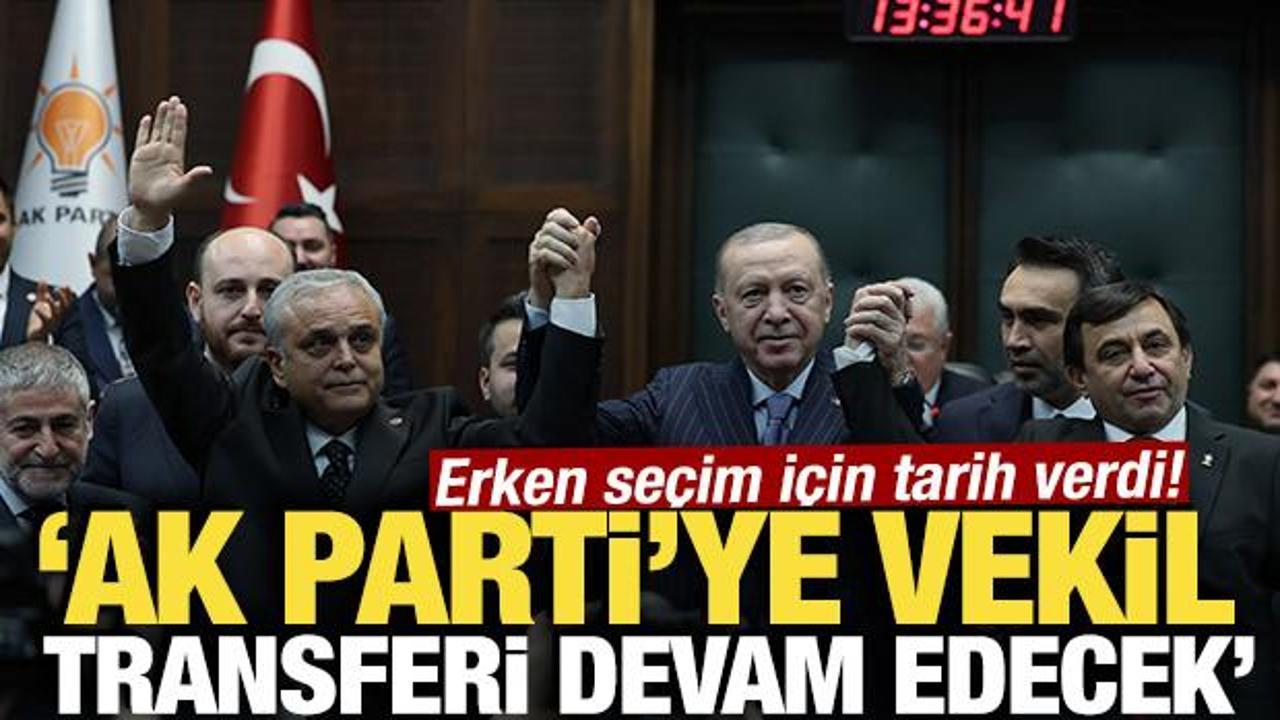 AK Parti&rsquo;ye &lsquo;vekil transferi devam edecek!' Erken se&ccedil;im i&ccedil;in tarih verdi