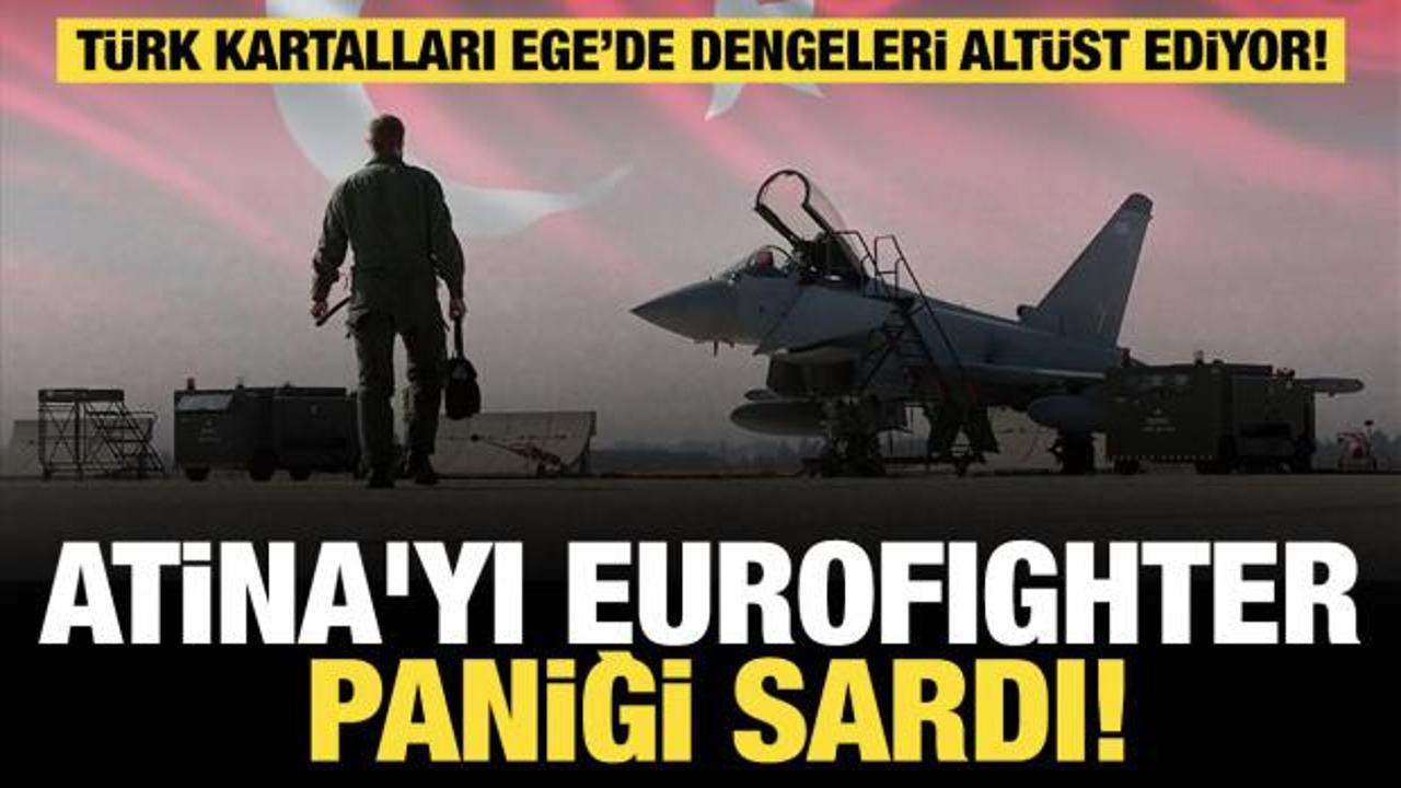 Atina'da Eurofighter paniği: T&uuml;rk kartalları Ege&rsquo;de dengeleri alt&uuml;st ediyor