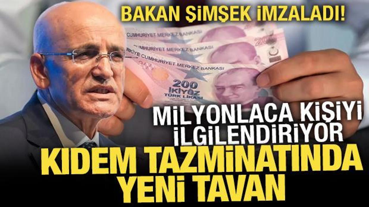 Bakan Şimşek imzaladı! Milyonlarca kişiyi ilgilendiriyor: Kıdem tazminatı tavanı a&ccedil;ıklandı