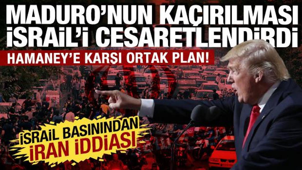 Maduro'nun ka&ccedil;ırılması İsrail'i cesaretlendirdi: G&ouml;z&uuml;n&uuml; İran'a dikti!
