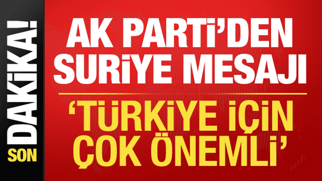 Ömer Çelik’ten Suriye mesajı: Toprak bütünlüğü Türkiye için çok önemli!