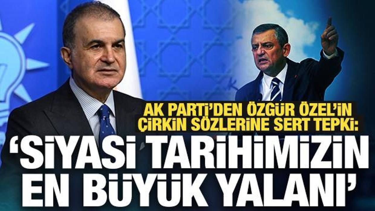 Son Dakika: AK Parti'den &Ouml;zg&uuml;r &Ouml;zel'e 'yalan siyaseti' tepkisi!