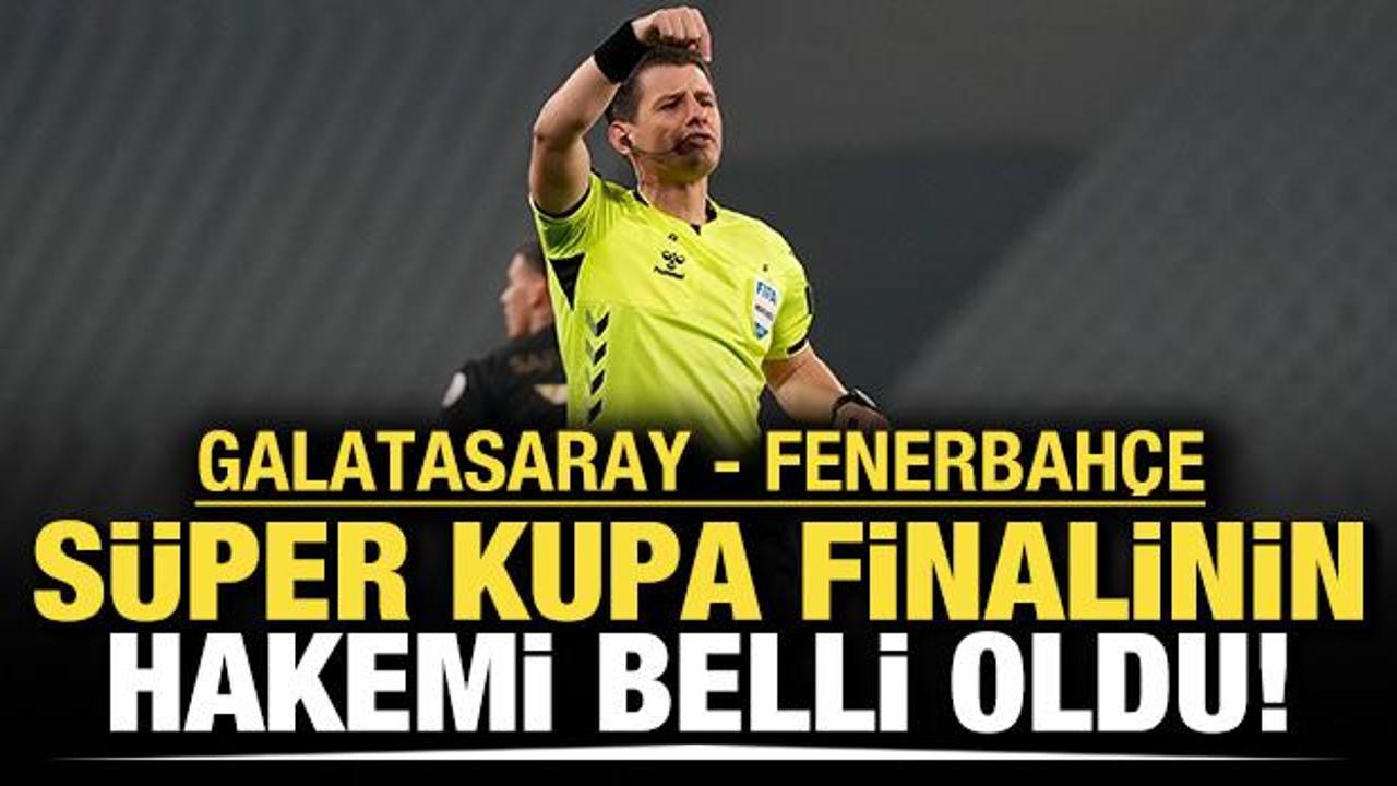 S&uuml;per Kupa finalinin hakemi belli oldu