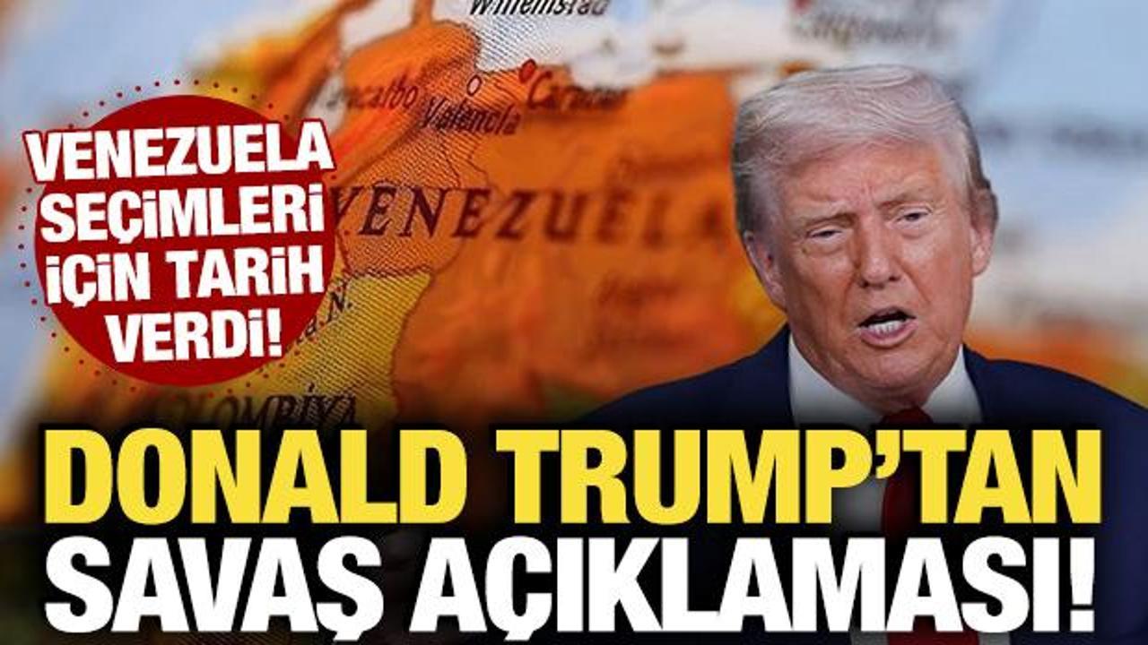 Trump'tan Venezuela ile savaş a&ccedil;ıklaması: Se&ccedil;im i&ccedil;in tarih verdi