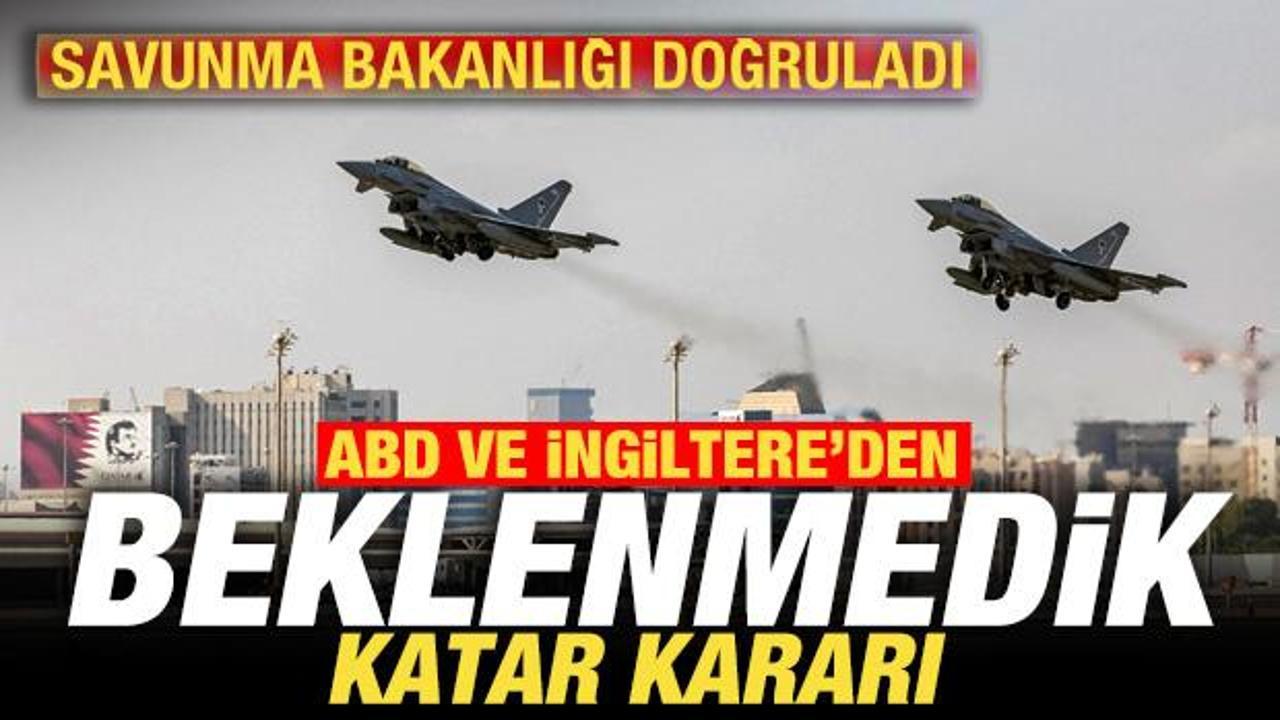 İngiliz basınından bomba iddia: ABD ve İngiltere'den beklenmedik Katar kararı