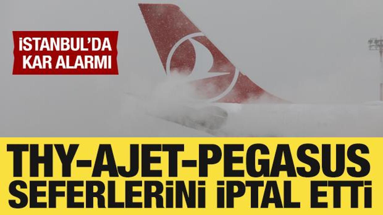İstanbul'da kar alarmı: THY, Ajet ve Pegasus'tan sefer iptalleri 