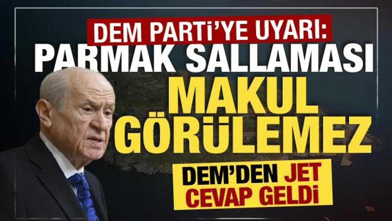 MHP lideri Bah&ccedil;eli'den DEM Parti'ye uyarı: Parmak sallanması makul g&ouml;r&uuml;lemez!