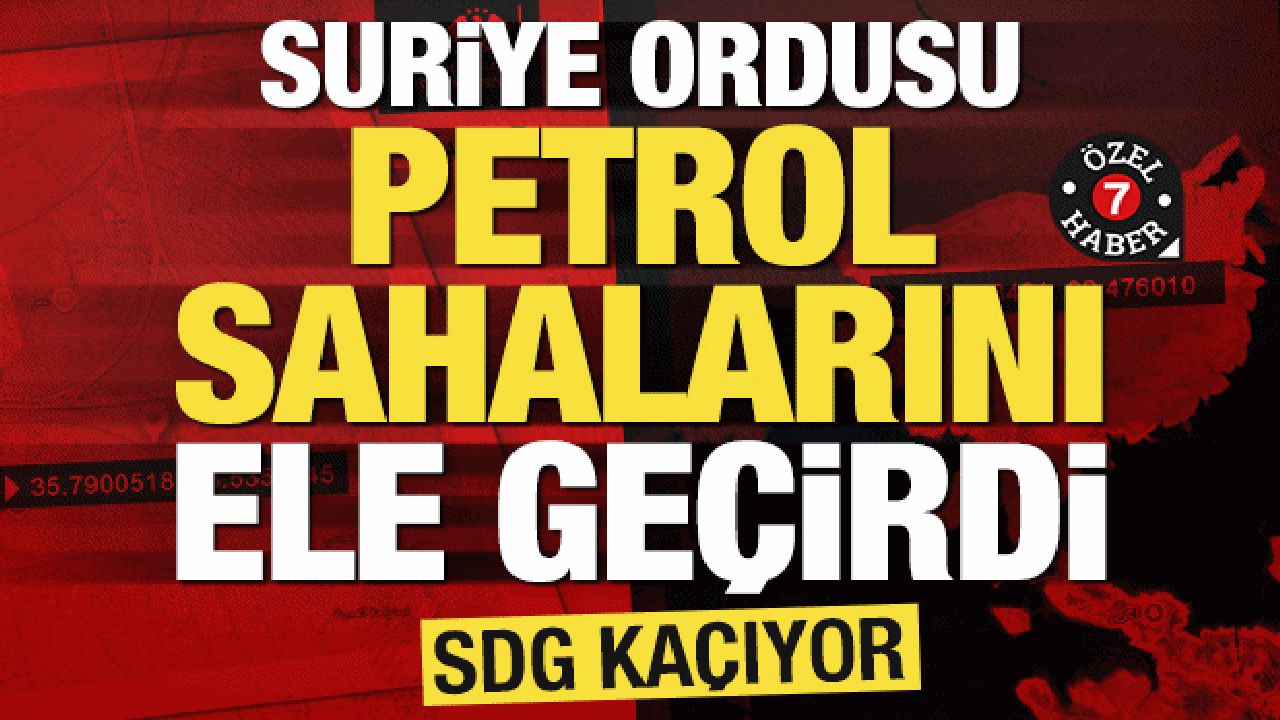 SDG petrol sahalarını bırakıp ka&ccedil;tı! Tabka'da kritik noktalar işgalden kurtarıldı