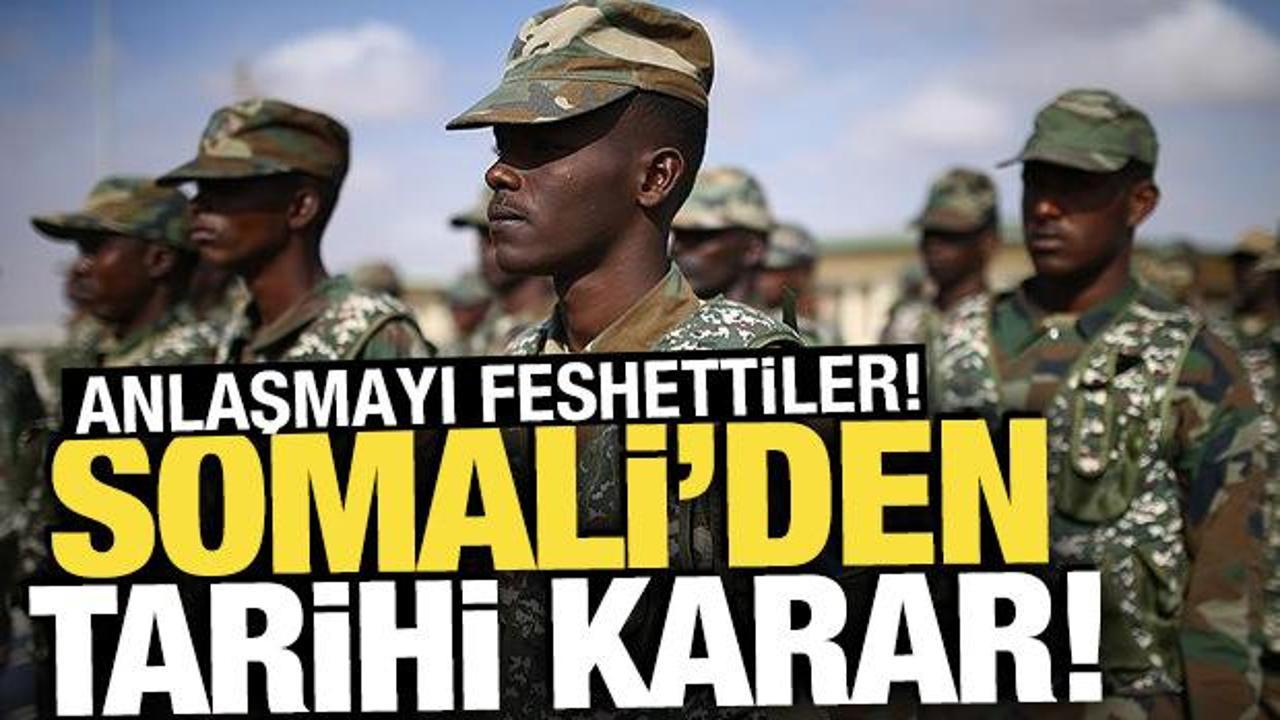 Somali'den tarihi adım! Anlaşmayı feshettiler