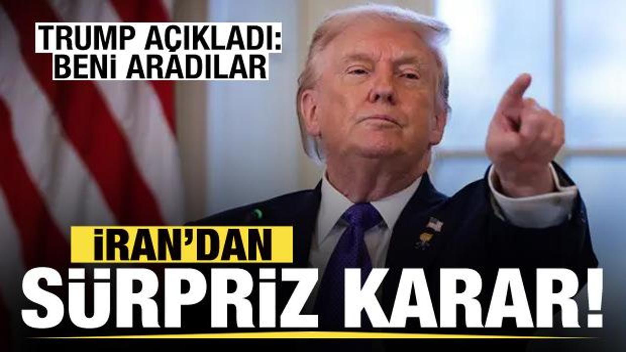 Son dakika: İran'dan s&uuml;rpriz karar! Trump a&ccedil;ıkladı: Beni aradılar...