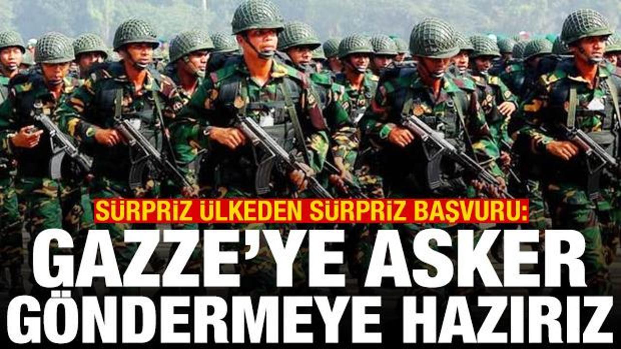 S&uuml;rpriz &uuml;lkeden s&uuml;rpriz başvuru: Gazze'ye asker g&ouml;ndermeye hazırız
