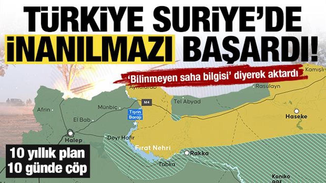 10 yıllık plan 10 g&uuml;nde &ccedil;&ouml;p! &lsquo;T&uuml;rkiye Suriye&rsquo;de inanılmazı başardı,İsrail hezimeti yaşadı'