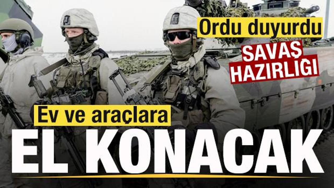 Avrupa'da savaş hazırlığı! Ordu duyurdu: Ev ve ara&ccedil;lara el konacak!