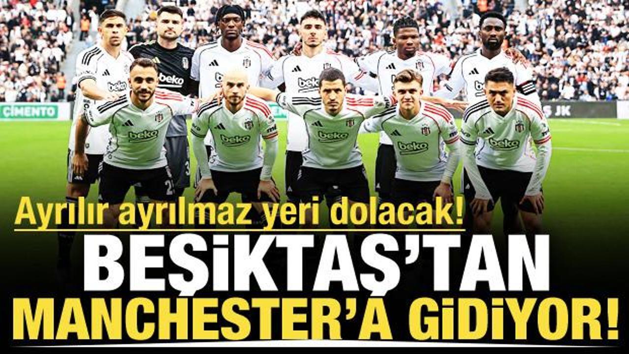 Beşiktaş'tan Manchester'a gidiyor! Ayrılır ayrılmaz yeri dolacak