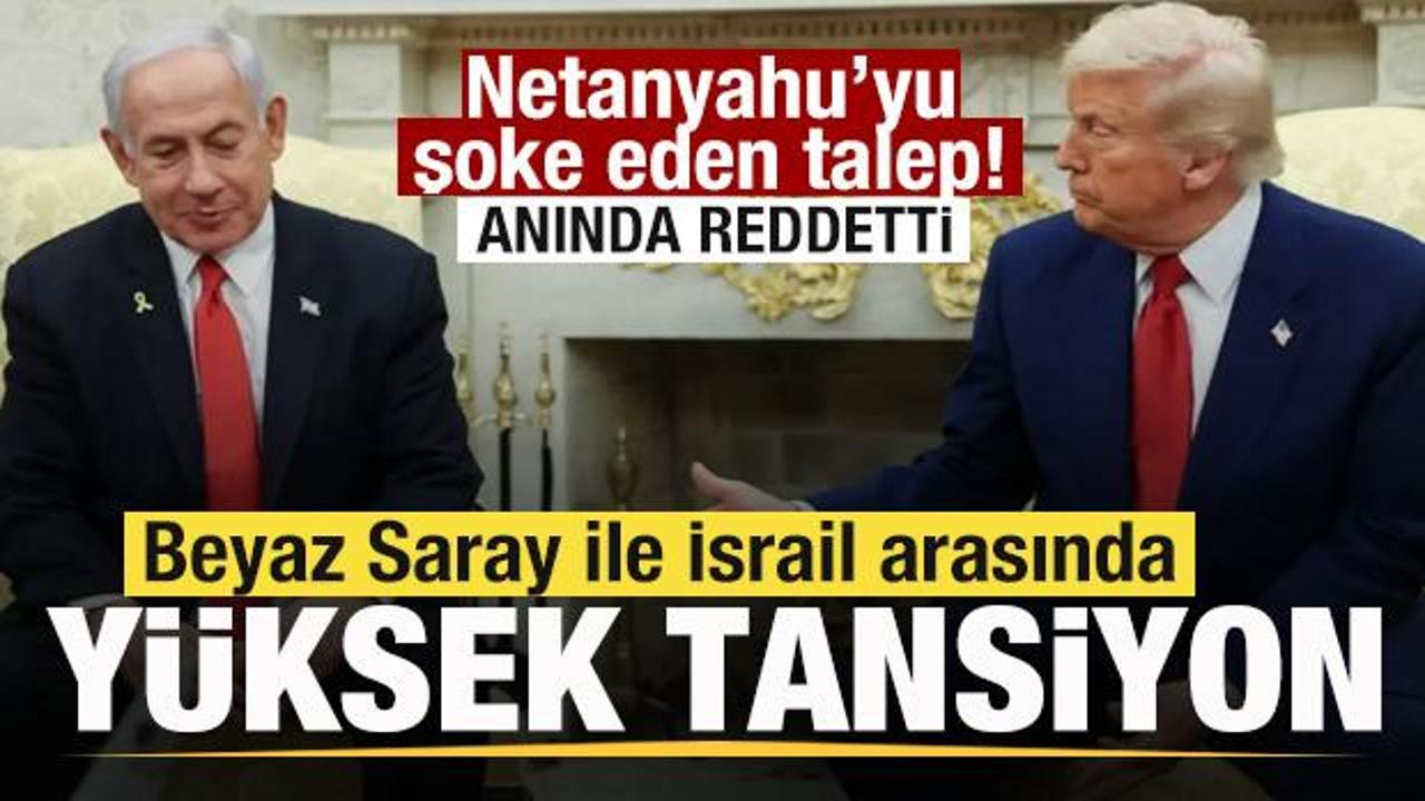 Beyaz Saray ile İsrail arasında y&uuml;ksek tansiyon! Netanyahu'yu &ccedil;ıldırtan talep!