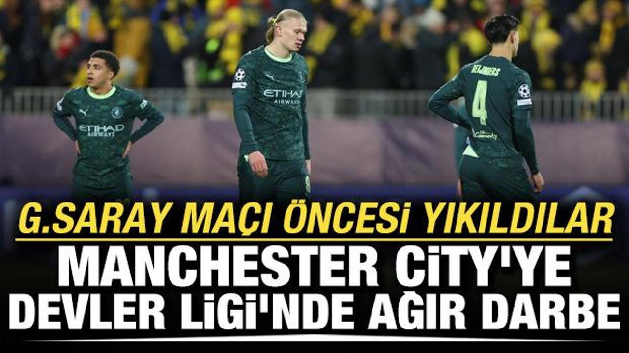 Galatasaray ma&ccedil;ı &ouml;ncesi yıkıldılar! Manchester City'ye Devler Ligi'nde ağır darbe