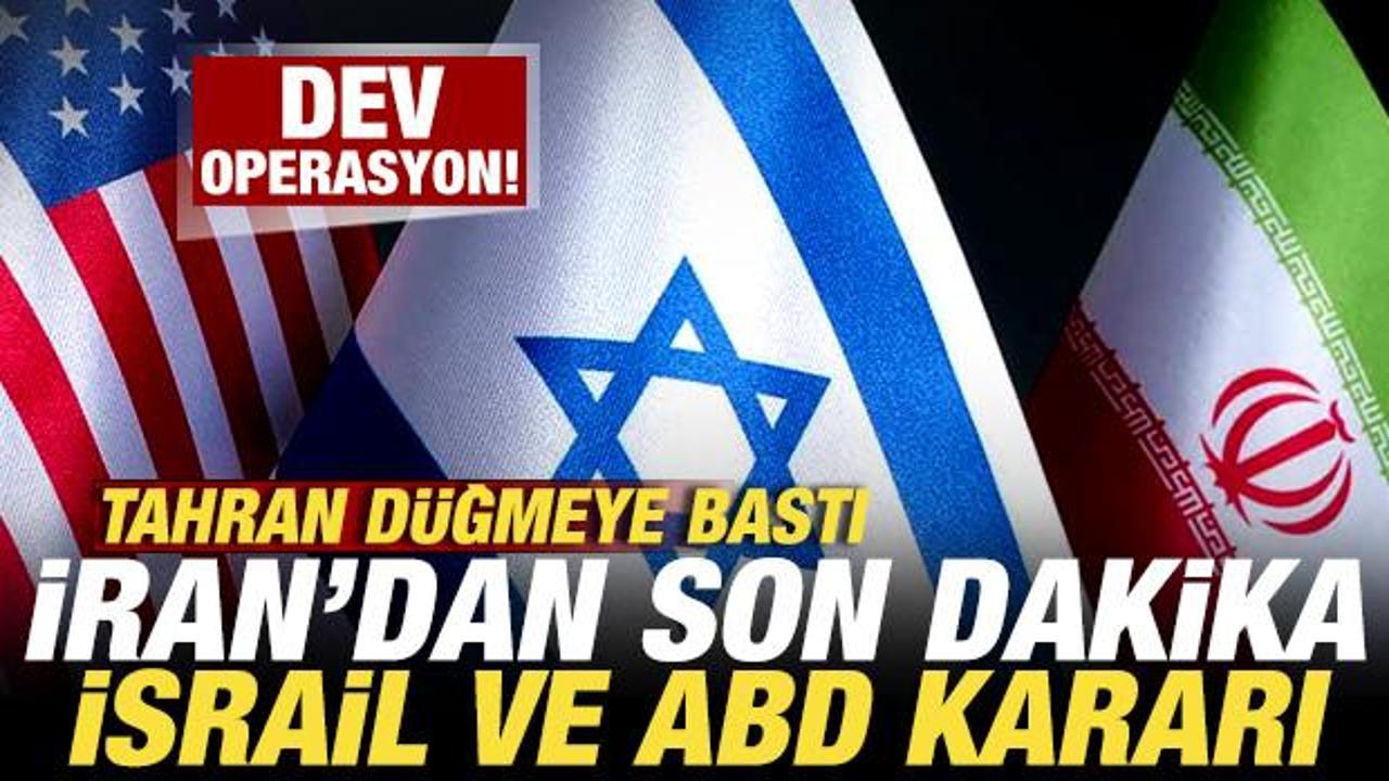 İran d&uuml;ğmeye bastı! Tahran'dan son dakika İsrail ve ABD hamlesi: Dev operasyon