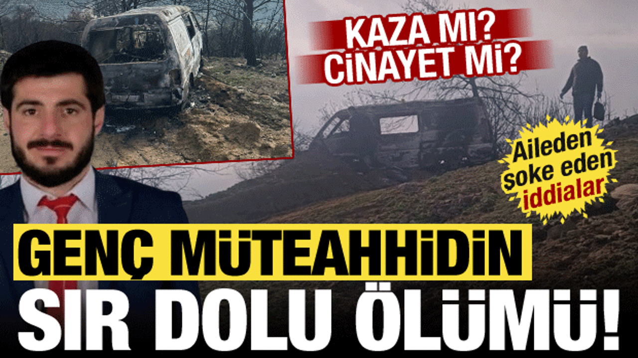 İzmir'de gizemli &ouml;l&uuml;m! Aracında yanmış halde bulundu... Aileden şoke eden iddia