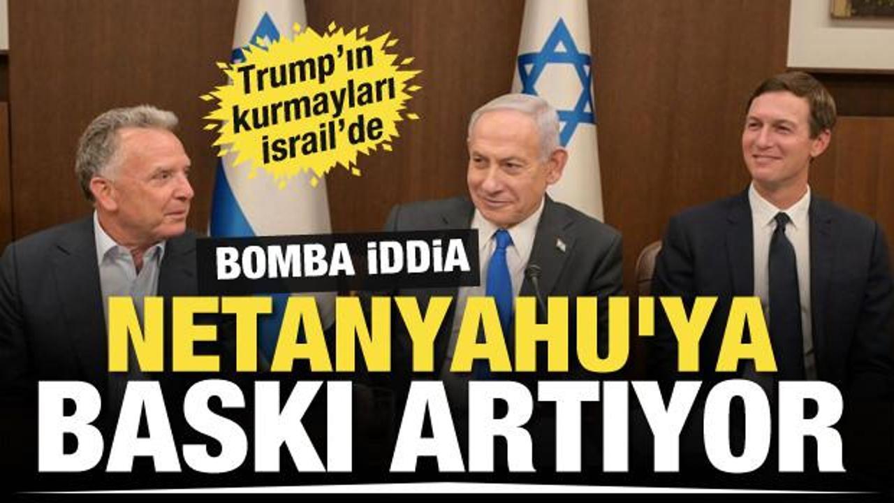 Kushner ile Witkoff İsrail'de! Netanyahu'ya baskı artıyor