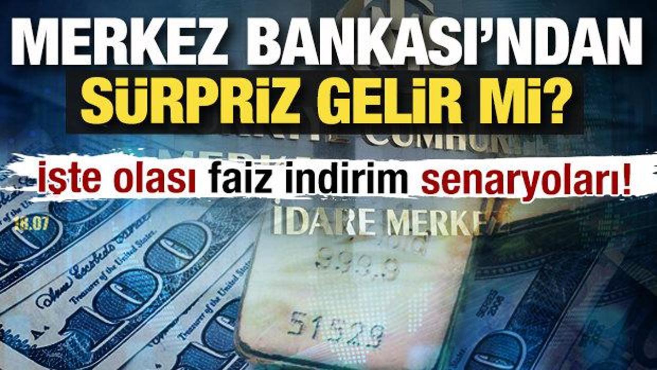 Merkez Bankası'ndan s&uuml;rpriz gelir mi? İşte olası faiz indirim senaryoları! 