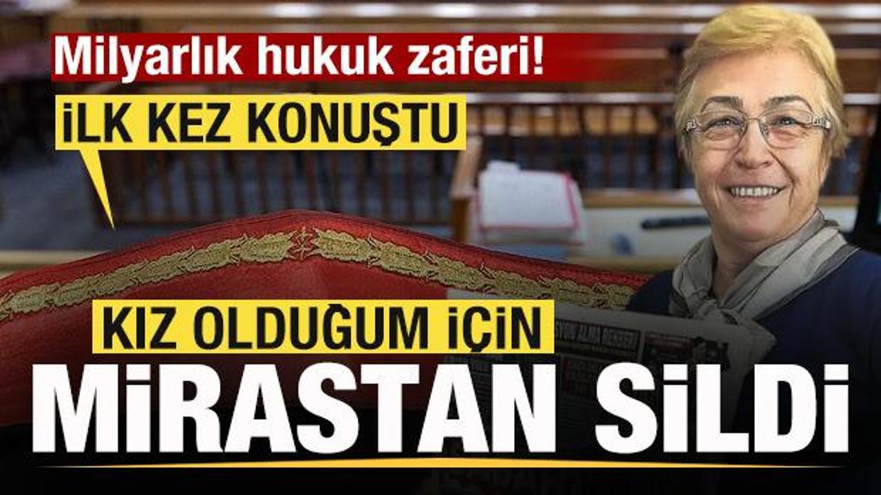 Milyarlık hukuk zaferi! Medine Akdemir konuştu: Kız olduğu i&ccedil;in mirastan silinmiş