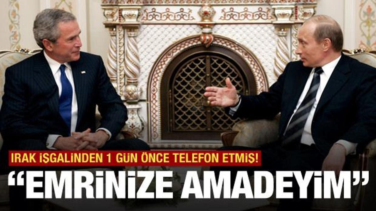 Putin ve Bush'un telefon g&ouml;r&uuml;şmeleri ortaya &ccedil;ıktı! "Emrinize amadeyim"