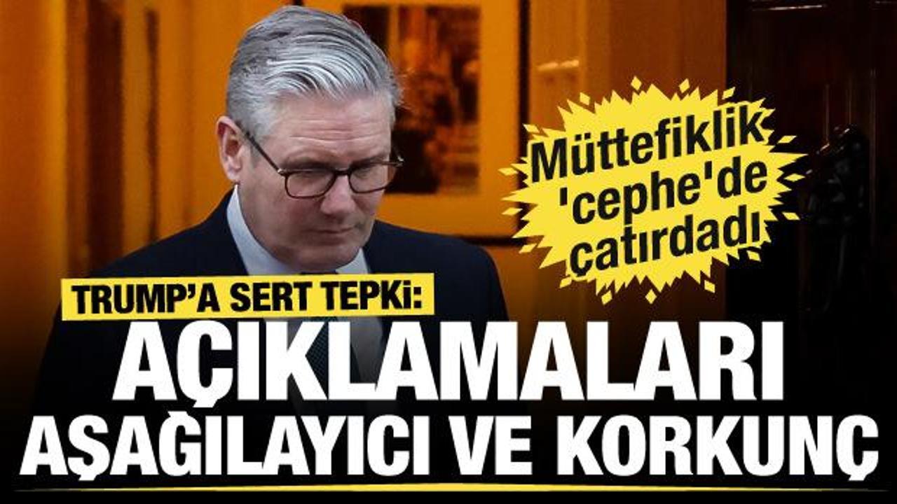 Starmer'dan Trump'a sert tepki: Aşağılayıcı ve korkun&ccedil;, &ouml;z&uuml;r dilemeli