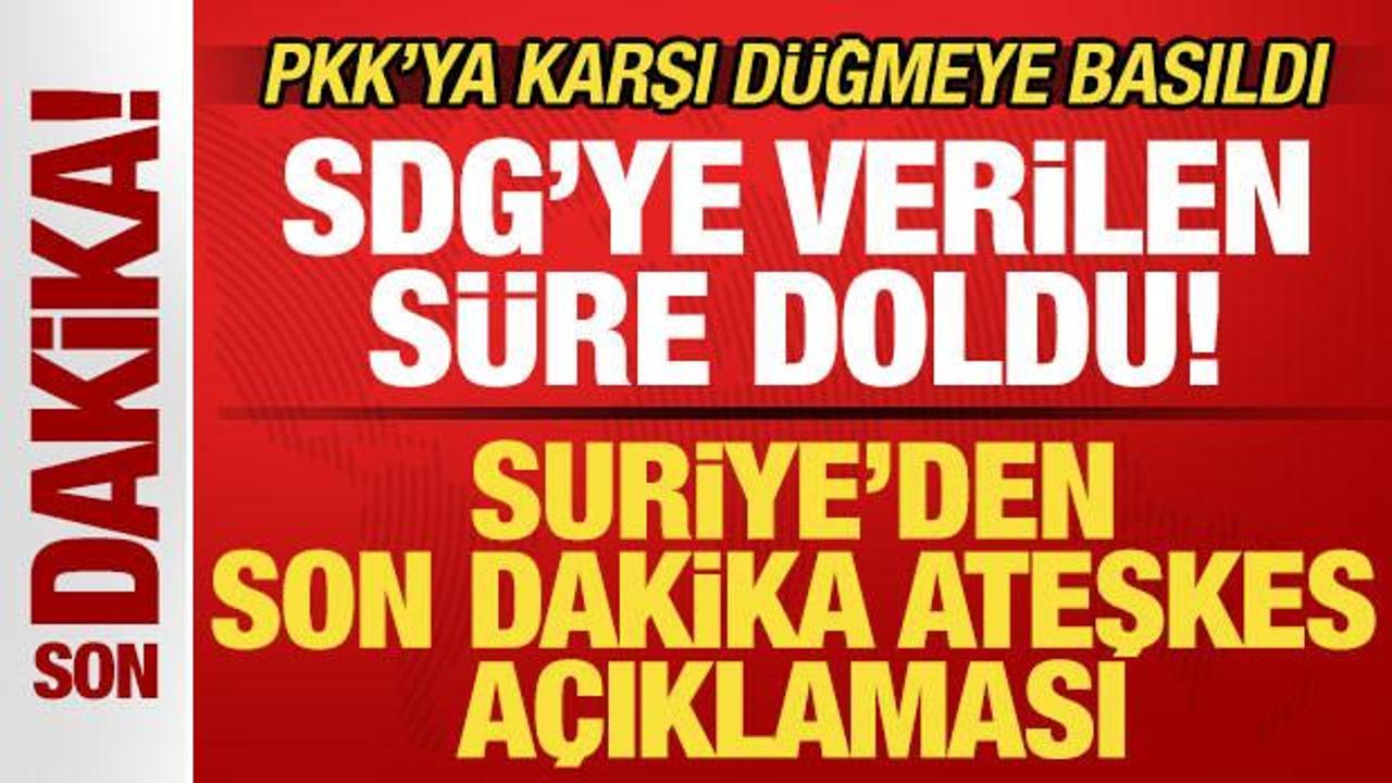 Suriye'den son dakika SDG a&ccedil;ıklaması! Ateşkes sona erdi! PKK'ya karşı d&uuml;ğmeye basıldı