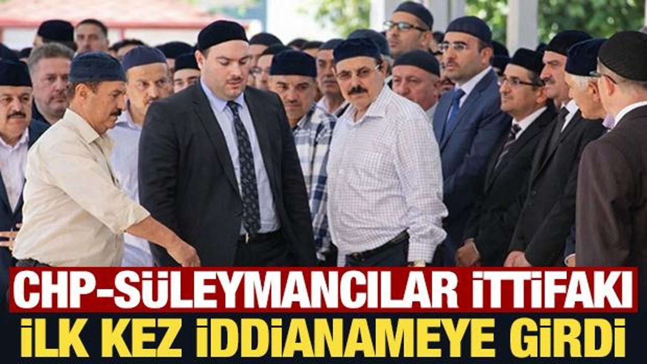CHP-S&uuml;leymancılar ittifakı ilk kez iddianameye girdi