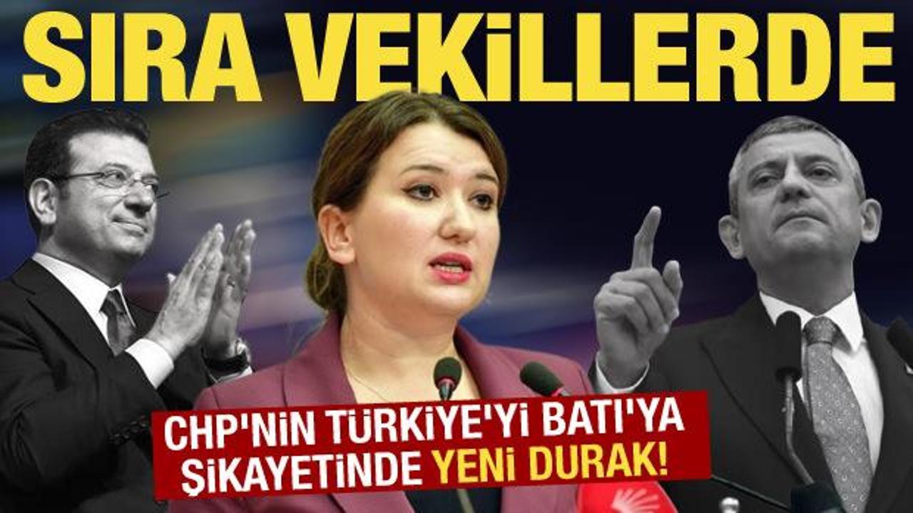 CHP'de T&uuml;rkiye'yi Batı'ya şikayet turu s&uuml;r&uuml;yor! İmamoğlu ve &Ouml;zel'den sonra sıra vekillerde