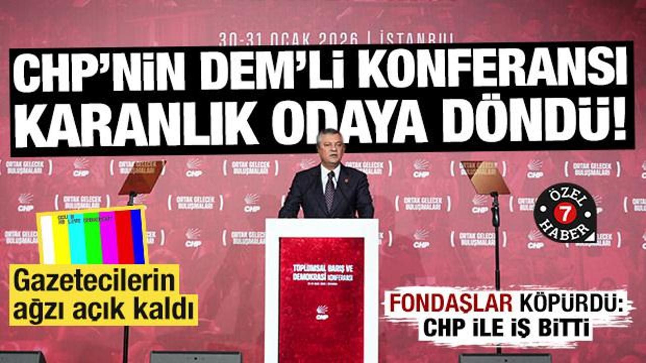 CHP&rsquo;nin DEM&rsquo;li konferansı karanlık odaya d&ouml;nd&uuml;! Ses ve g&ouml;r&uuml;nt&uuml; yasak... Fondaşlar k&ouml;p&uuml;rd&uuml;