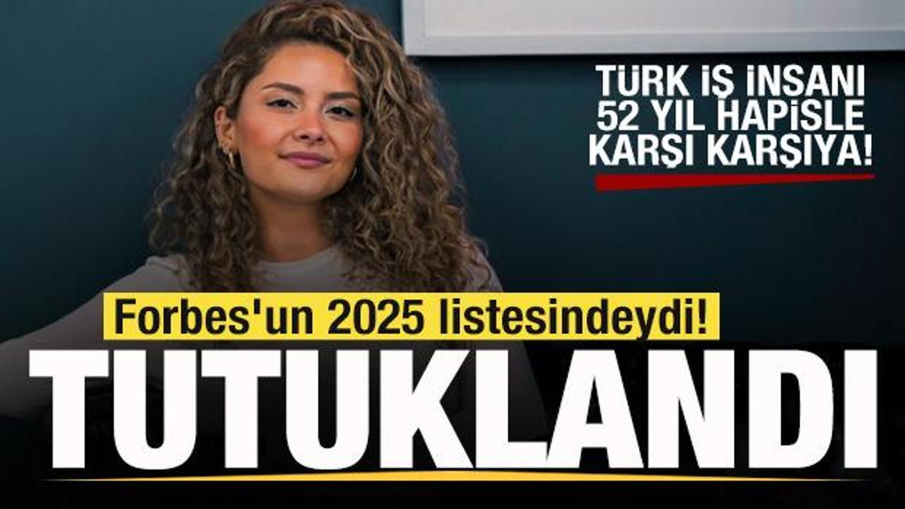 Forbes'un 2025 listesindeydi! G&ouml;k&ccedil;e G&uuml;ven tutuklandı! 52 yıl hapisle karşı karşıya
