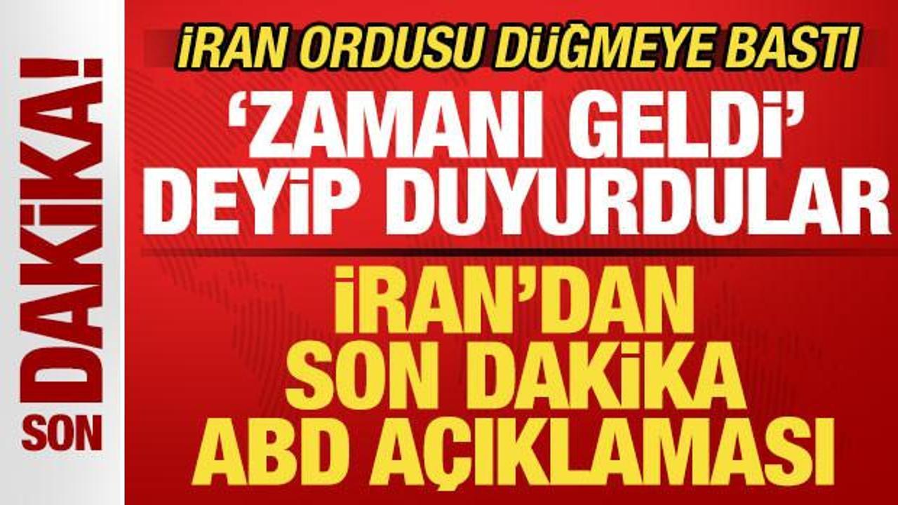 İran'dan son dakika ABD a&ccedil;ıklaması! "Zamanı geldi" deyip duyurdular! Ordu hareket ge&ccedil;ti