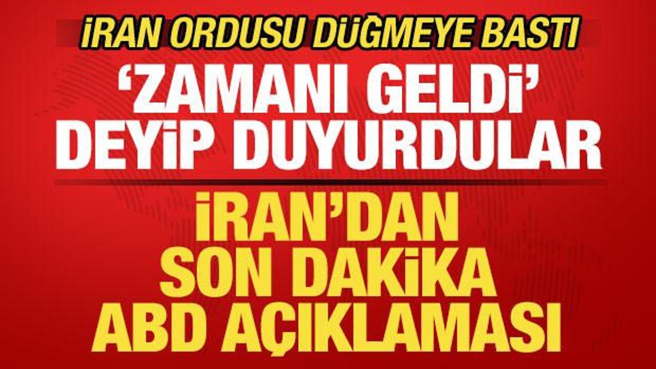 İran'dan son dakika ABD a&ccedil;ıklaması! "Zamanı geldi" deyip duyurdular! Ordu hareket ge&ccedil;ti