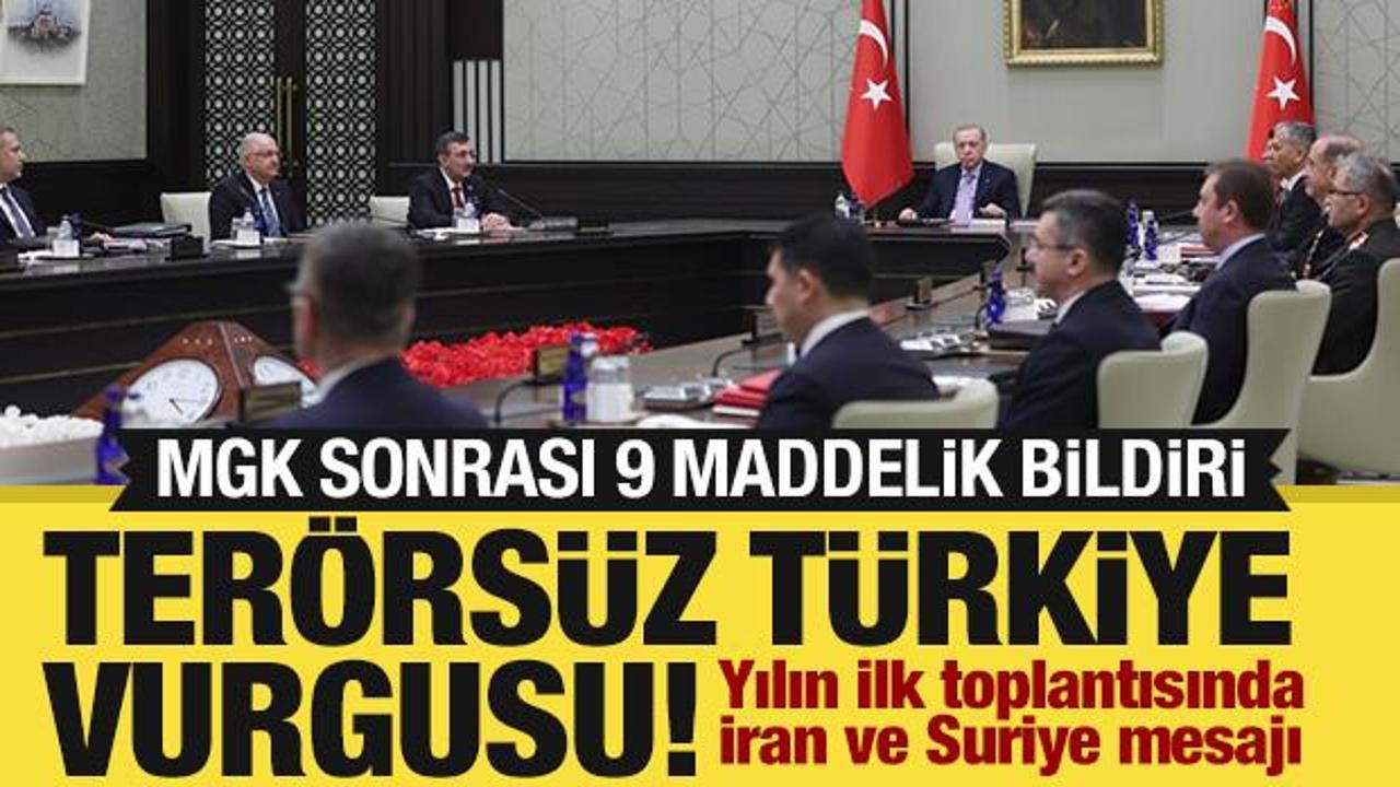 MGK sonrası 9 maddelik bildiri! Son dakika Suriye, İran ve Ter&ouml;rs&uuml;z T&uuml;rkiye mesajı