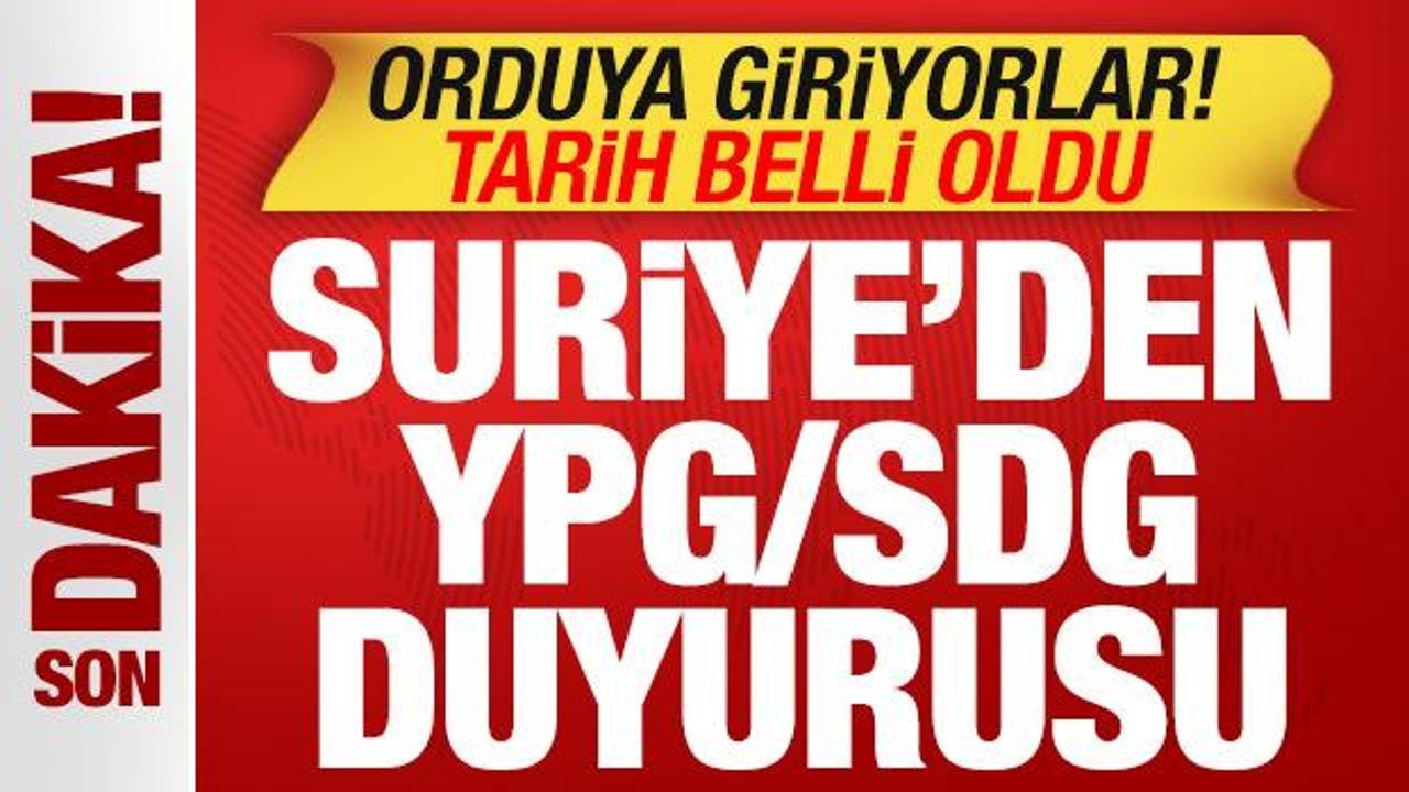 Suriye'den son dakika SDG a&ccedil;ıklaması! Orduya giriyorlar! Tarih belli oldu