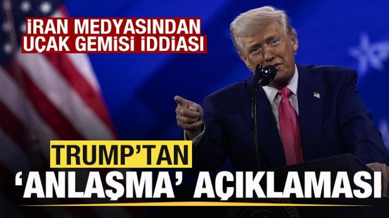 Trump'tan son dakika 'anlaşma' a&ccedil;ıklaması! İran medyasından u&ccedil;ak gemisi iddiası