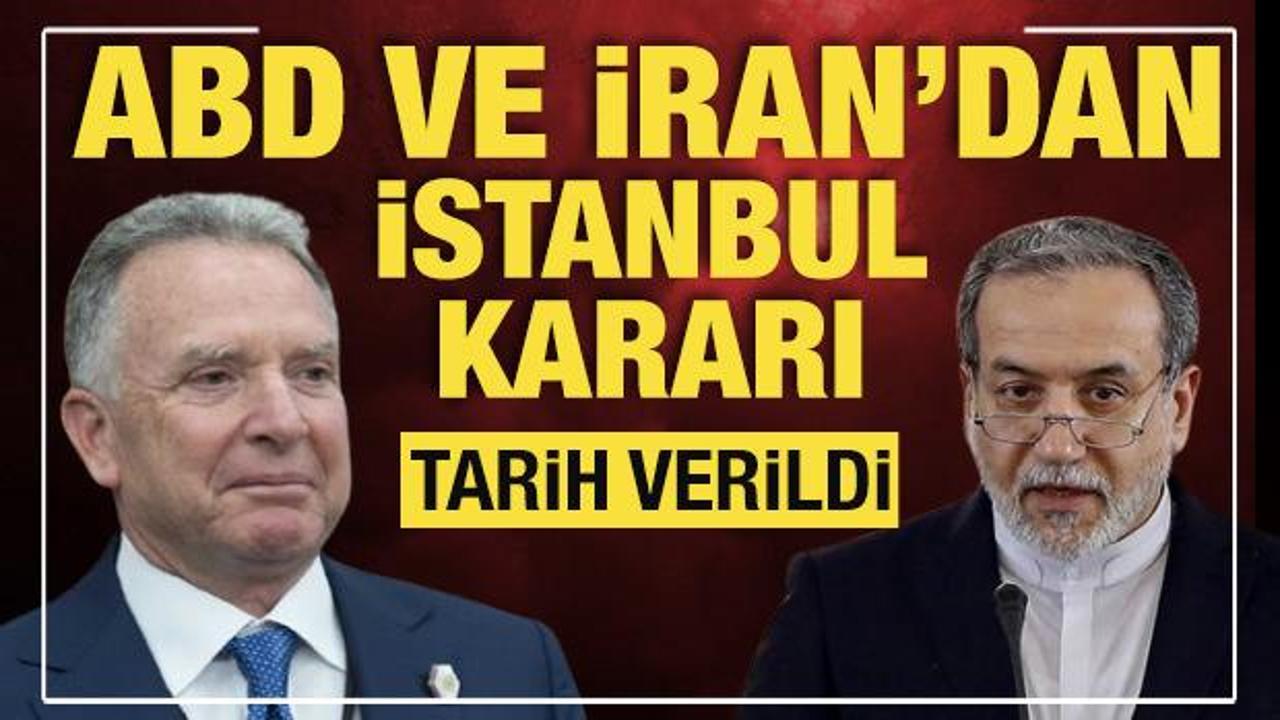 ABD ile İran'dan İstanbul kararı: Witkoff ile Arak&ccedil;i buluşacak