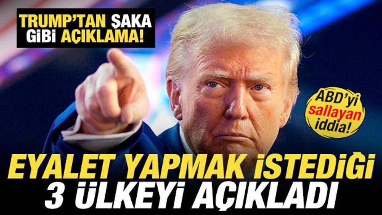 ABD’yi sallayan iddia! Trump’tan şaka gibi açıklama: 3 ülkeyi eyalet yapmak istiyorum