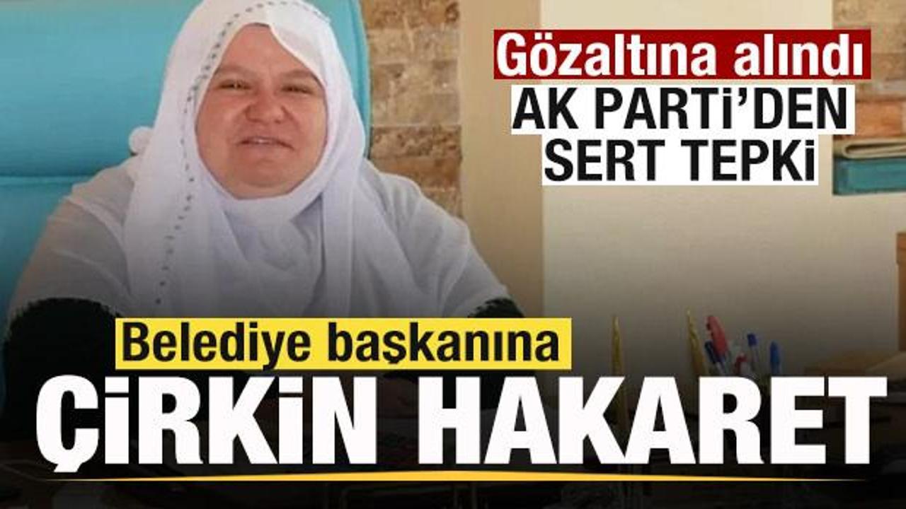 Belediye başkanı Zeynep Güneş’e çirkin hakaret! AK Parti’den sert tepki! Gözaltına alındı