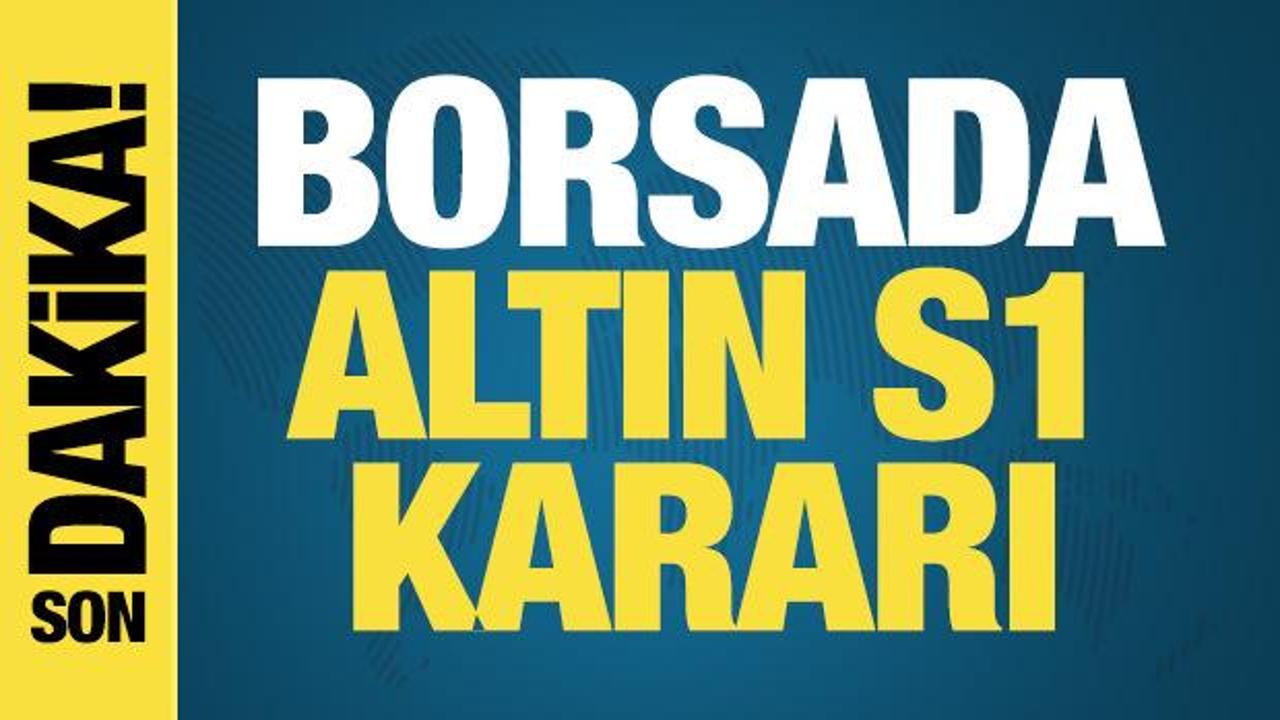 Borsada bazı kıymetli metal bazlı yatırım ara&ccedil;larında fiyat limit sınırları genişletildi
