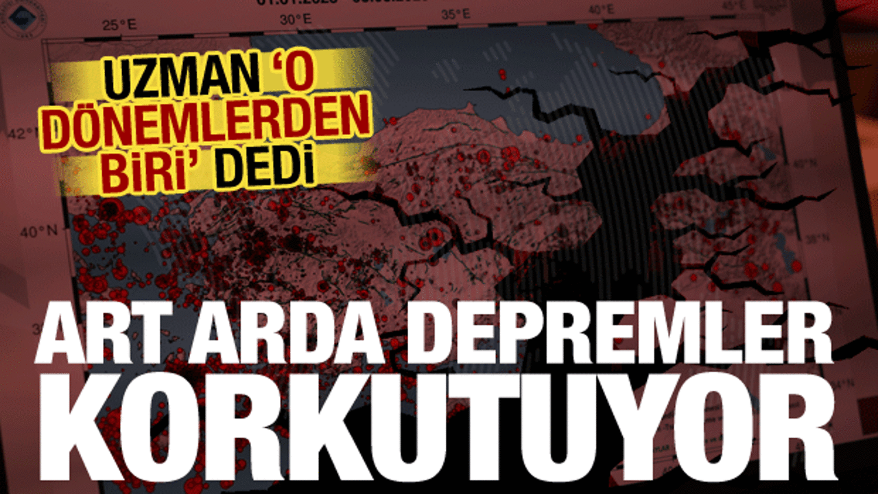 Depremler neden arttı? Uzmanından a&ccedil;ıklama: O d&ouml;nemlerden biri!