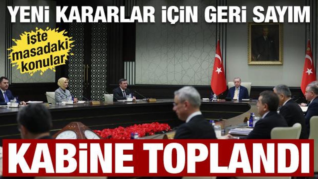 Kabine toplandı: Masadaki konular belli oldu! G&ouml;zler Cumhurbaşkanı Erdoğan'da