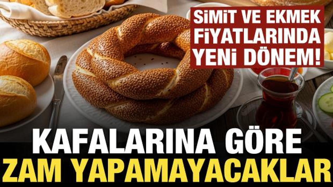 Kafasına g&ouml;re zam yapana fren: Ekmek ve simitte kartlar Bakanlığa ge&ccedil;ti