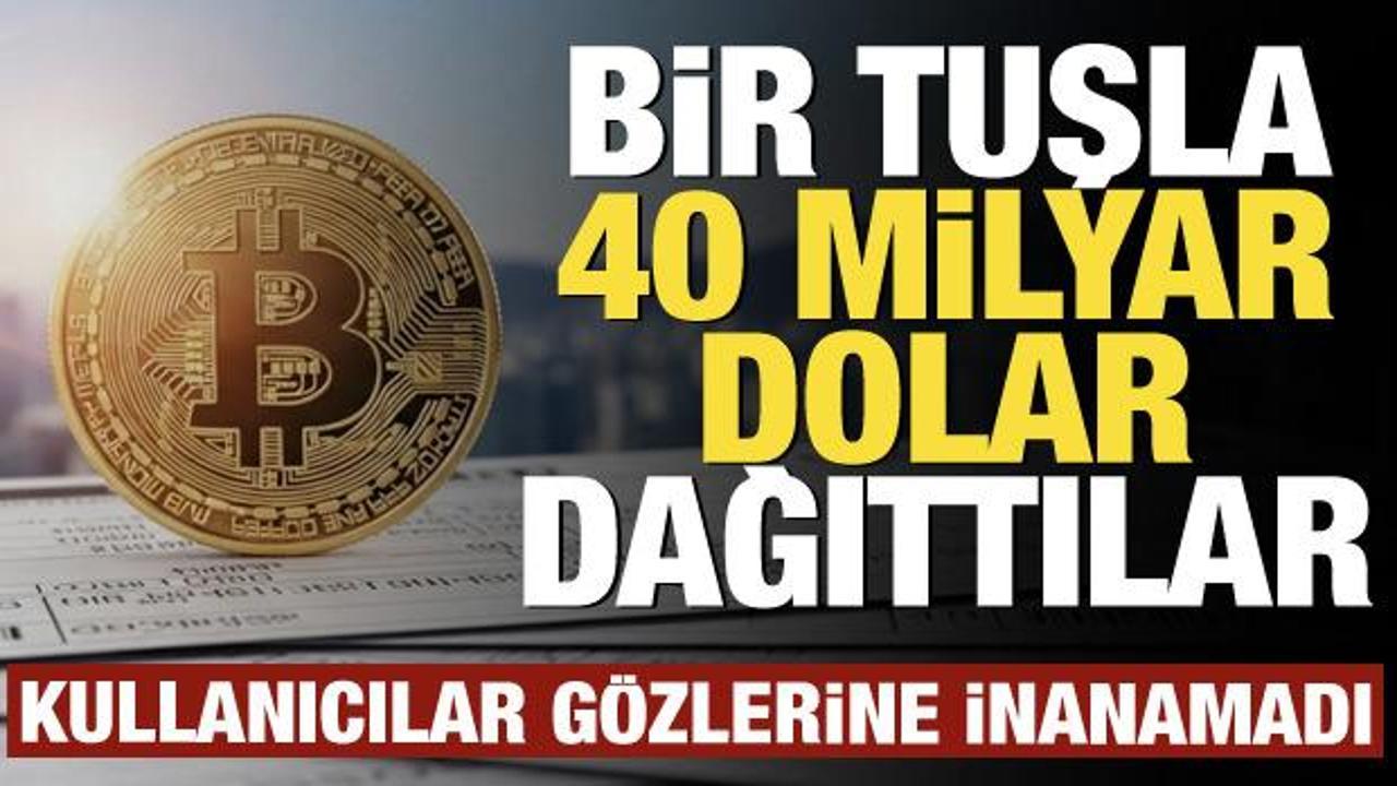 Kripto d&uuml;nyasında tarihi hata: Yanlışlıkla 40 milyar dolarlık Bitcoin dağıttı
