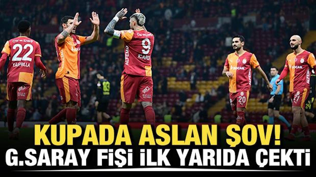 Kupada Aslan şov! Galatasaray fişi ilk yarıda &ccedil;ekti