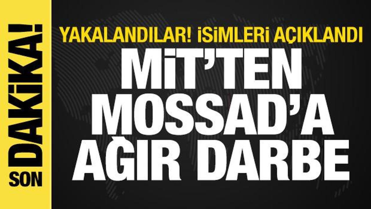 MİT’ten MOSSAD’a ağır darbe! 2 casus yakalandı: İsimleri açıklandı